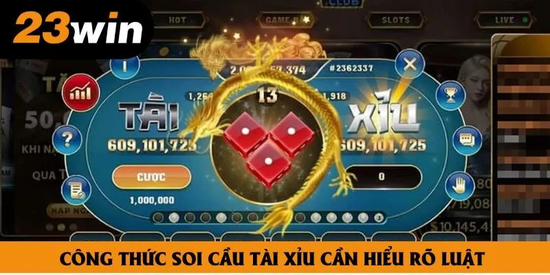 Công thức soi cầu tài xỉu cần hiểu rõ luật