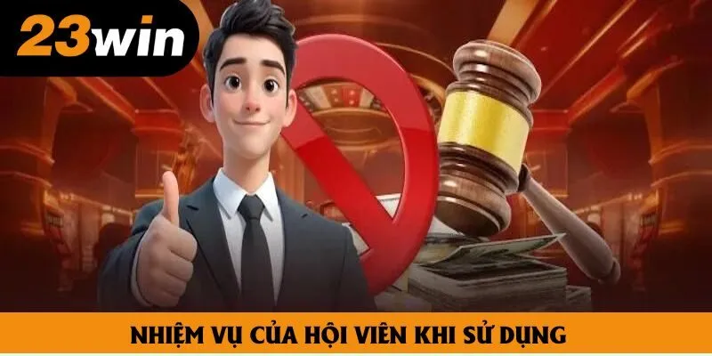 Nhiệm vụ của hội viên khi sử dụng