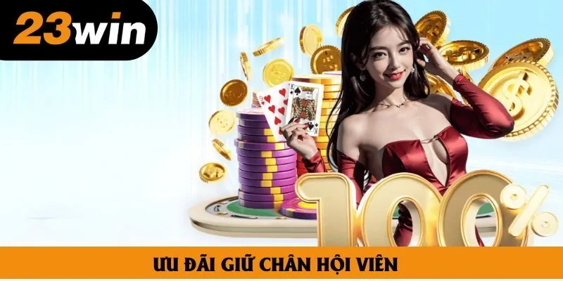 Ưu đãi giữ chân hội viên