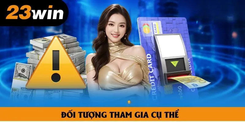 Đối tượng tham gia cụ thể