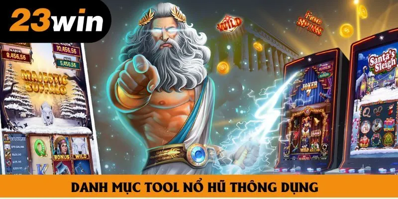 Danh mục tool nổ hũ thông dụng